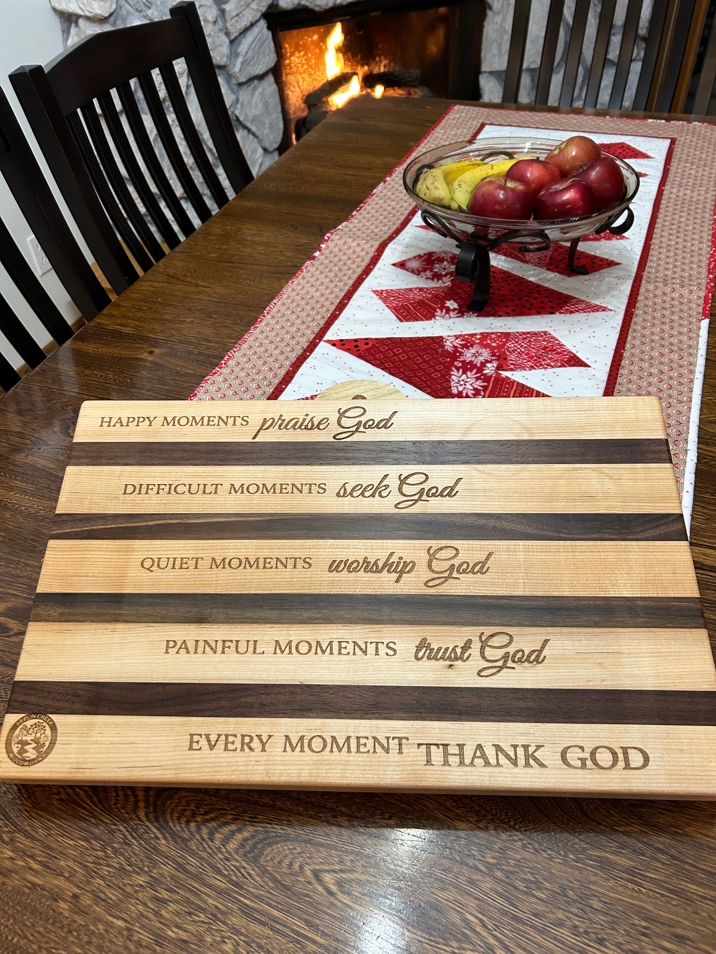 #40 Kitchen Board         "Every Moment"